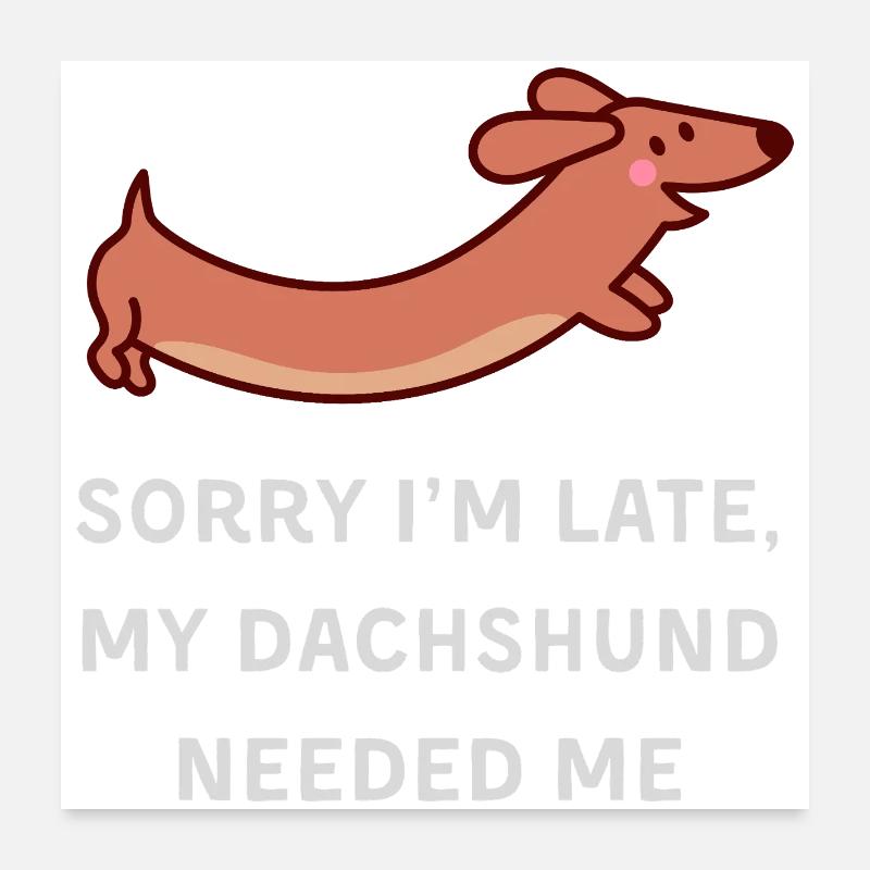 Dachshund Delay Poster 24" x 24" (60x60 cm)