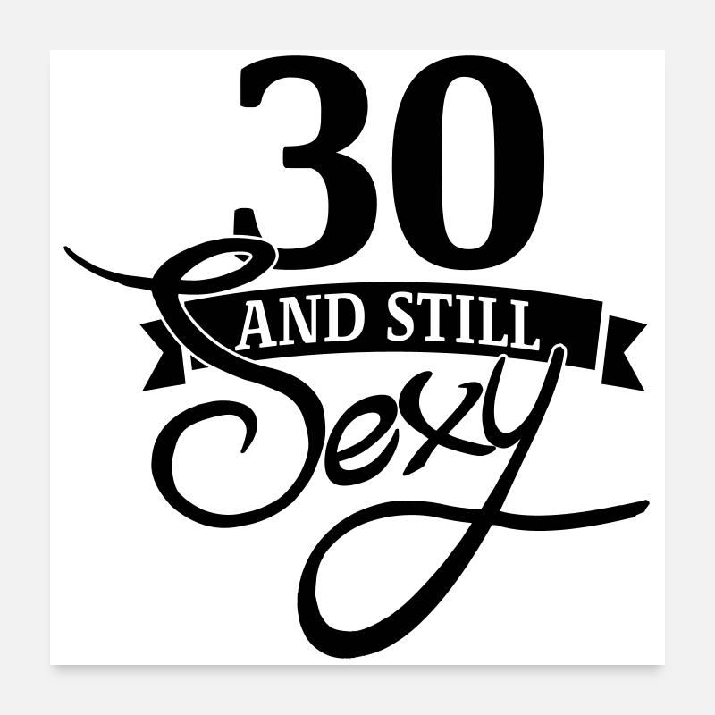 30 et toujours sexy Poster 60 x 60 cm