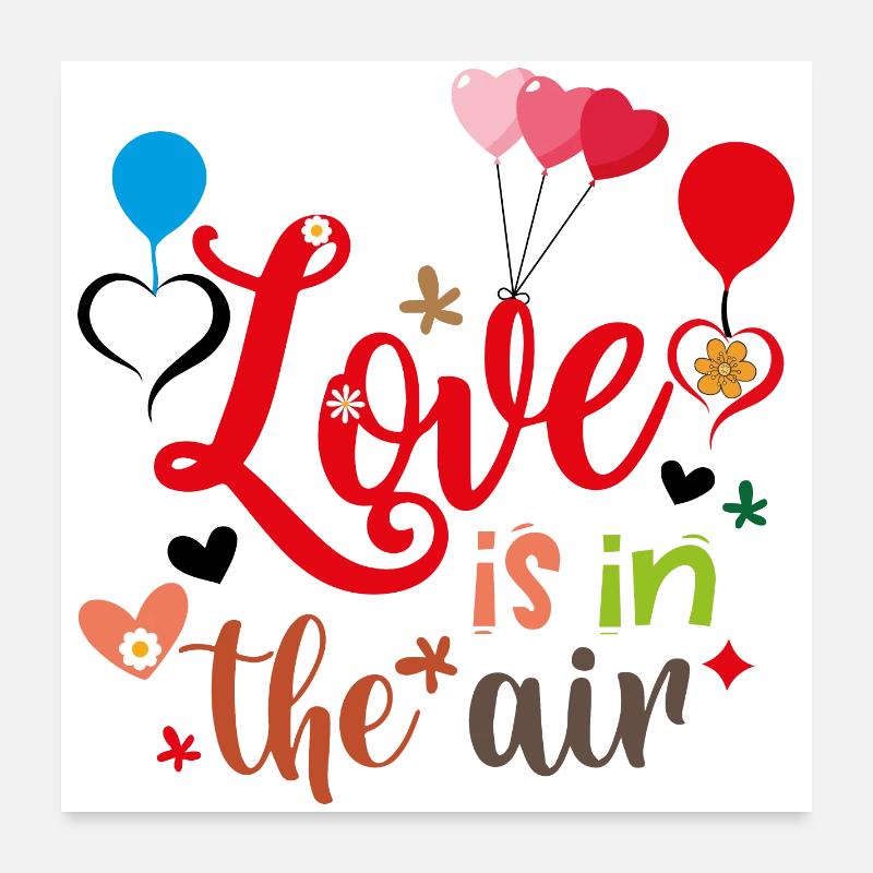 Liebe liegt in der Luft Poster 60x60 cm