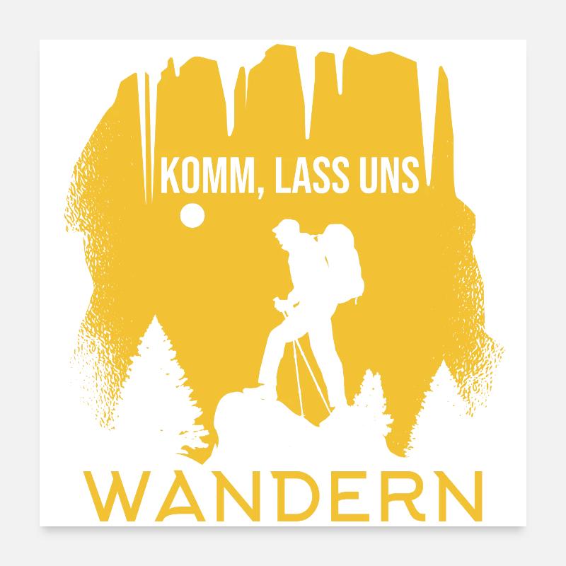 Komm, lass uns wandern Poster 60x60 cm