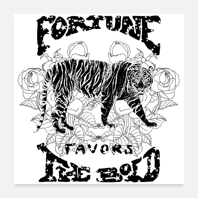 LA FORTUNE SOURIT AUX AUDACIEUX Poster 60 x 60 cm