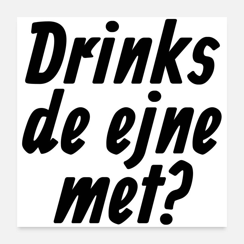 Drinks de ejne met - Et Kölsche Jrundjesetz §10 - Poster 60x60 cm - Weiß