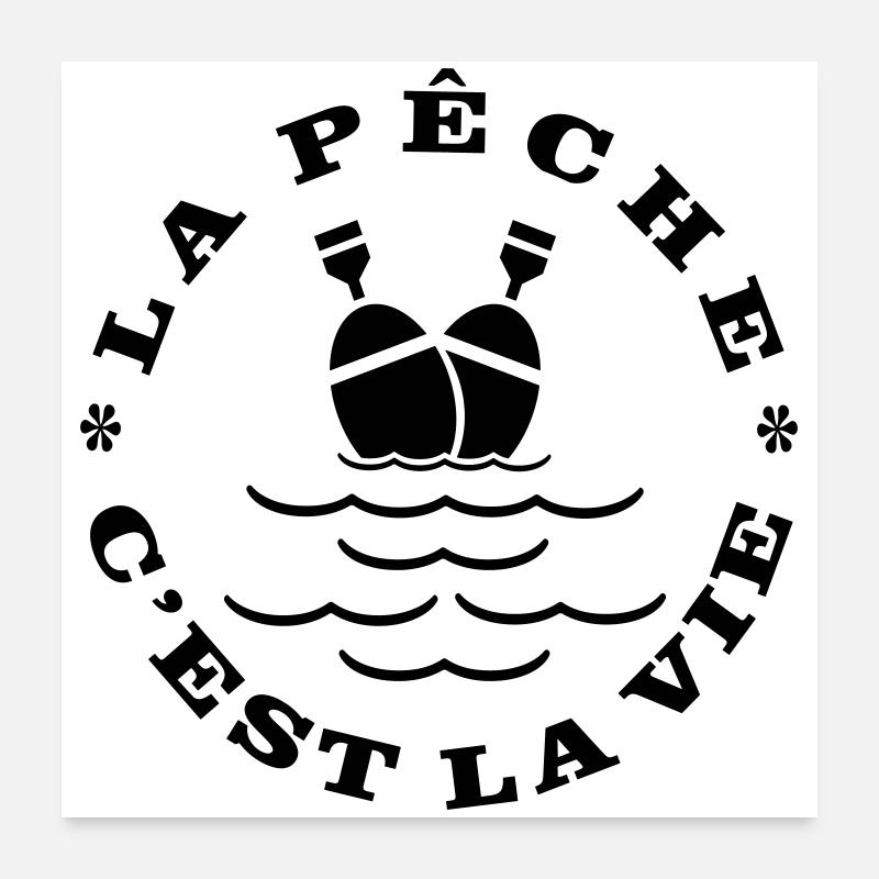 La pêche c'est la vie - Poster 60 x 60 cm - blanc