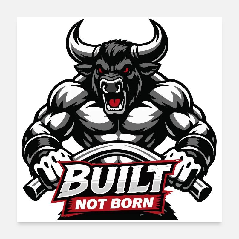 Bodybuilder /  Minotaurus / Built not born         Poster 60x60 cm