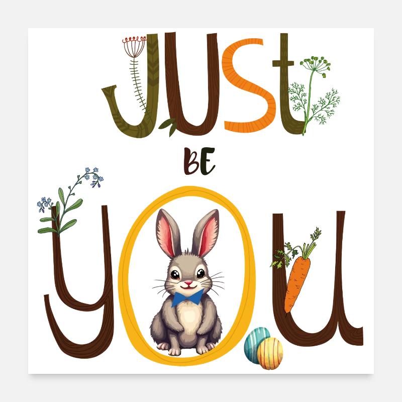 Sois juste toi-même Poster 60 x 60 cm