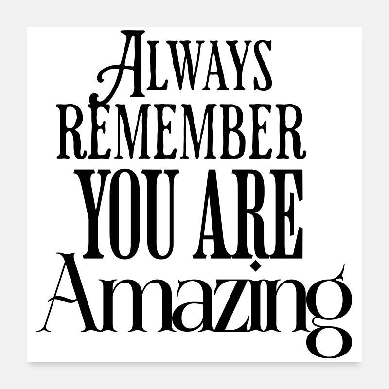 Always Remember You Are Amazing Text Pattern Poster 24" x 24" (60x60 cm)