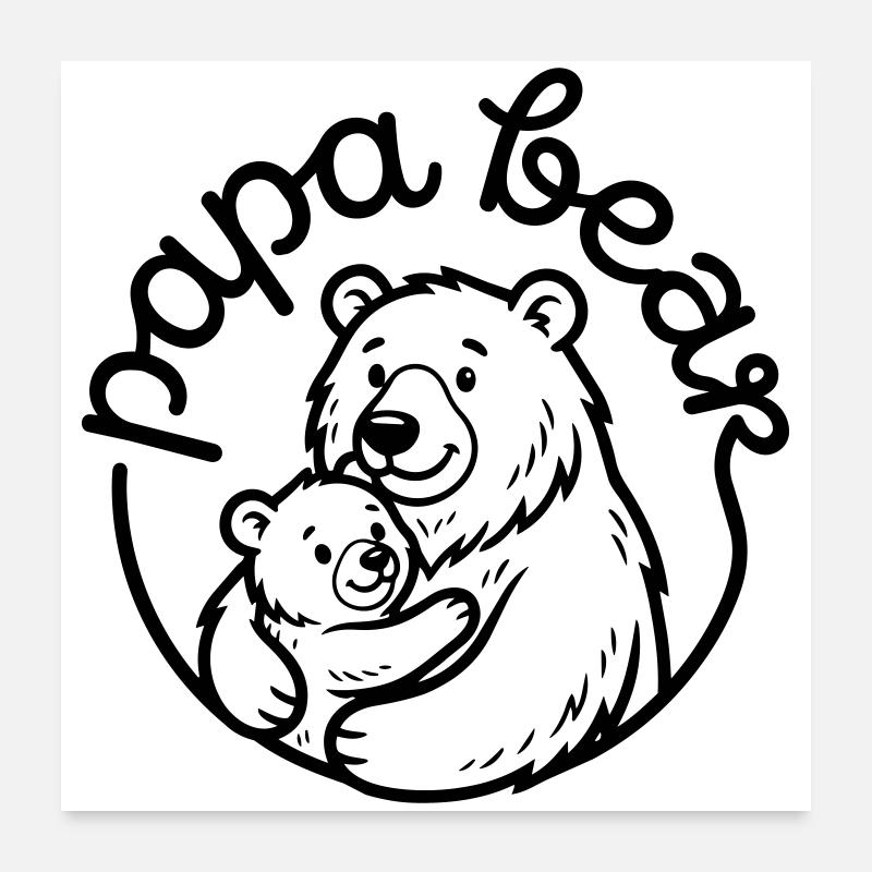 Daddy Bear Poster 24" x 24" (60x60 cm)