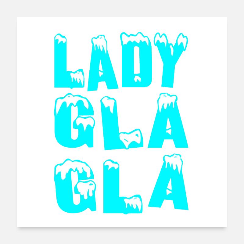 LADY GLA GLA ! - Poster 60 x 60 cm - blanc