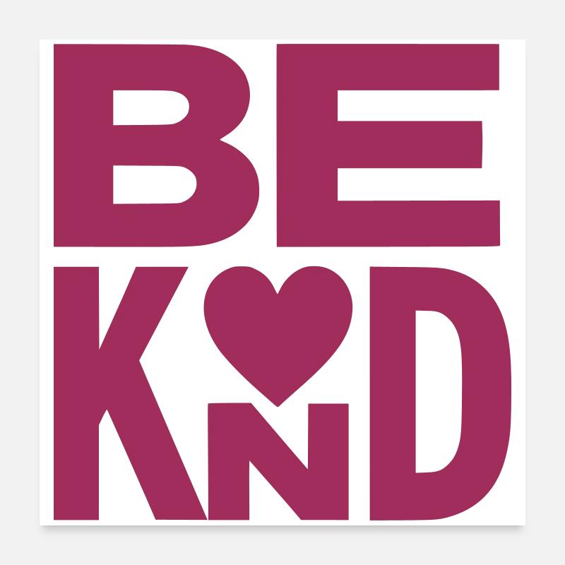 Be kind Slogan mit Herz - Farbe variabel Poster 60x60 cm