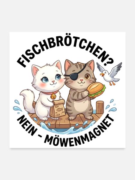 Katzen Fischbrötchen Möwenmagnet - Poster 60x60 cm - Weiß - Vorne