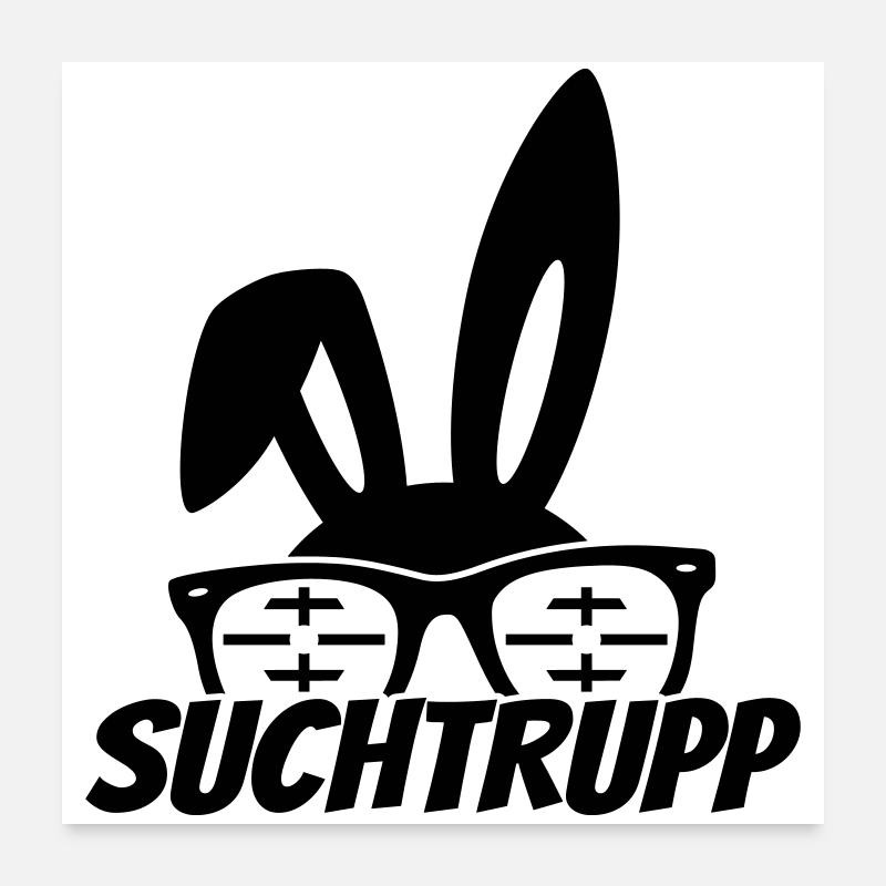 ostern osterhase suchtrupp - Poster 60x60 cm - Weiß