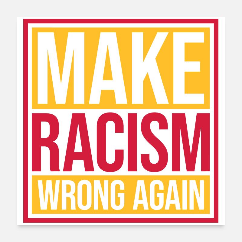 make racism wrong again Poster 60x60 cm