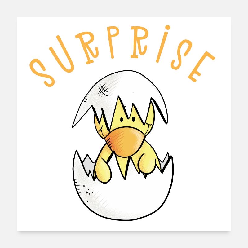 Surprise I chick egg I pregnancy gift Poster 24" x 24" (60x60 cm)