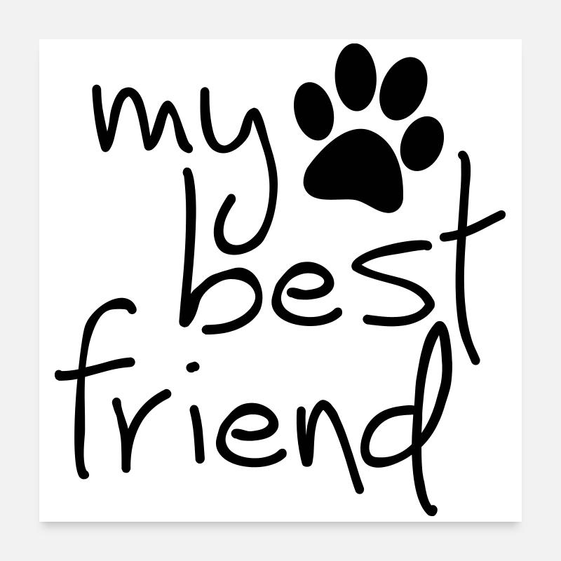 Slagon, mein bester Freund, ich liebe meinen Hund oder meine Katze Poster 60x60 cm