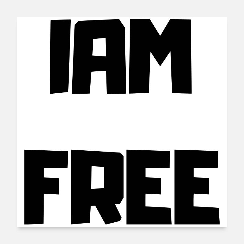 ICH BIN FREI Poster 60x60 cm