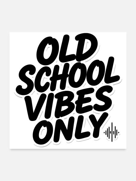 OLD SCHOOL VIBES uniquement - Poster 60 x 60 cm - blanc - Devant