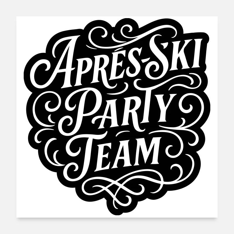 Apres Ski Party Team Poster 60x60 cm
