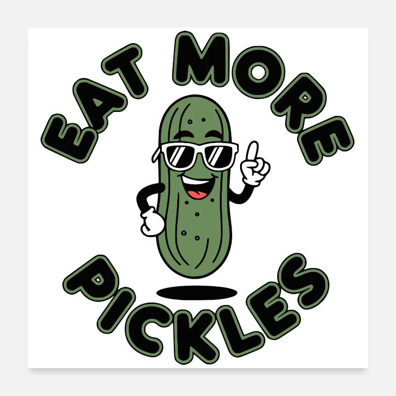 Eat More Cornichons Concombres Fun Chemise Poster 60 x 60 cm