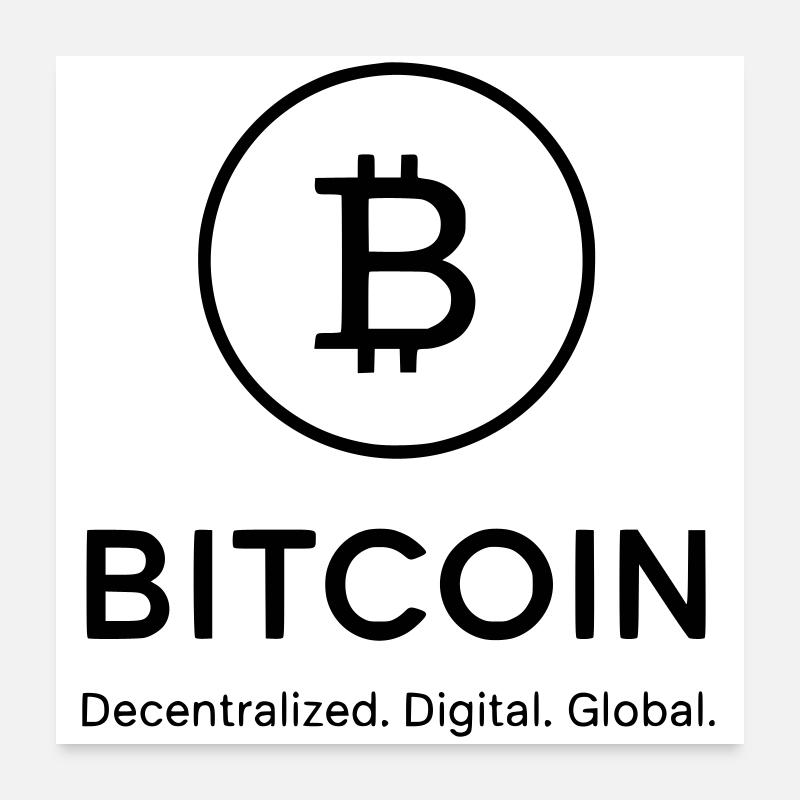 Bitcoin - décentralisé, numérique mondial Poster 60 x 60 cm