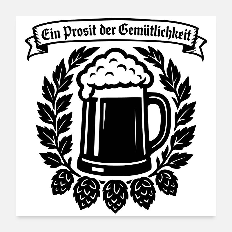 Ein Prosit der Gemütlichkeit Poster 60 x 60 cm