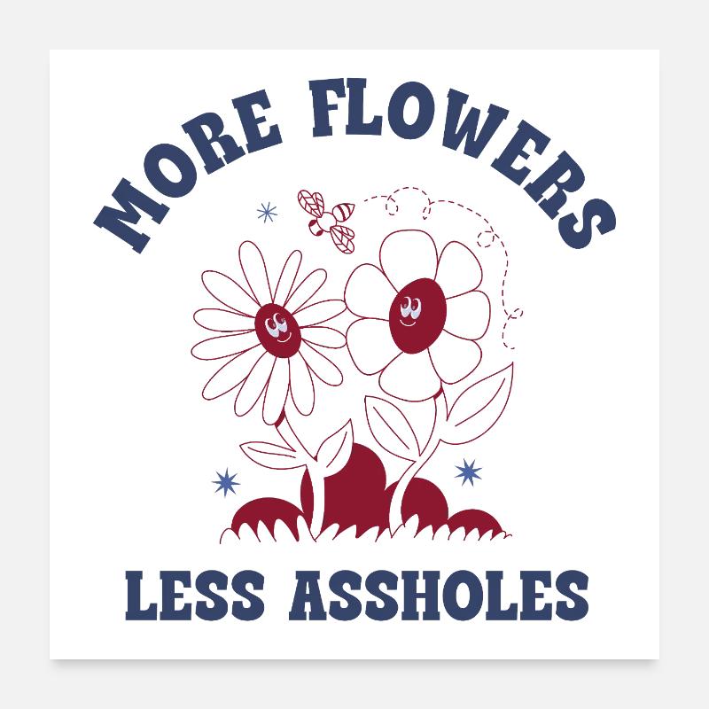 Plus de fleurs, moins de connards – Expression rétro sur les fleurs Poster 60 x 60 cm