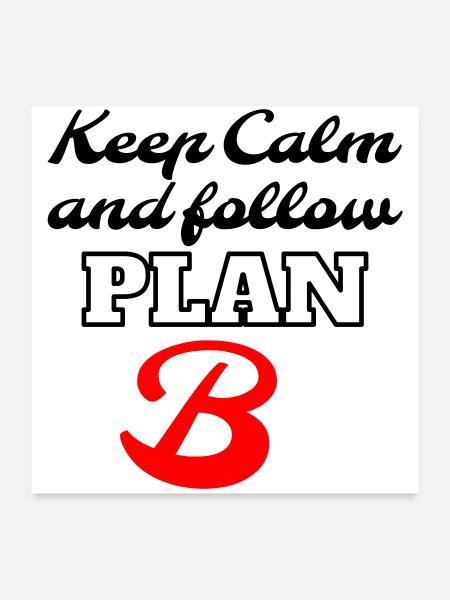 Keep Calm and Follow Plan B – Retro Lettering - Poster 60x60 cm - Weiß