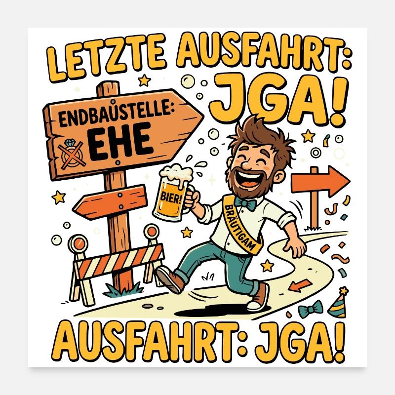 Letzte Ausfahrt JGA Endbaustelle Ehe Poster 60x60 cm