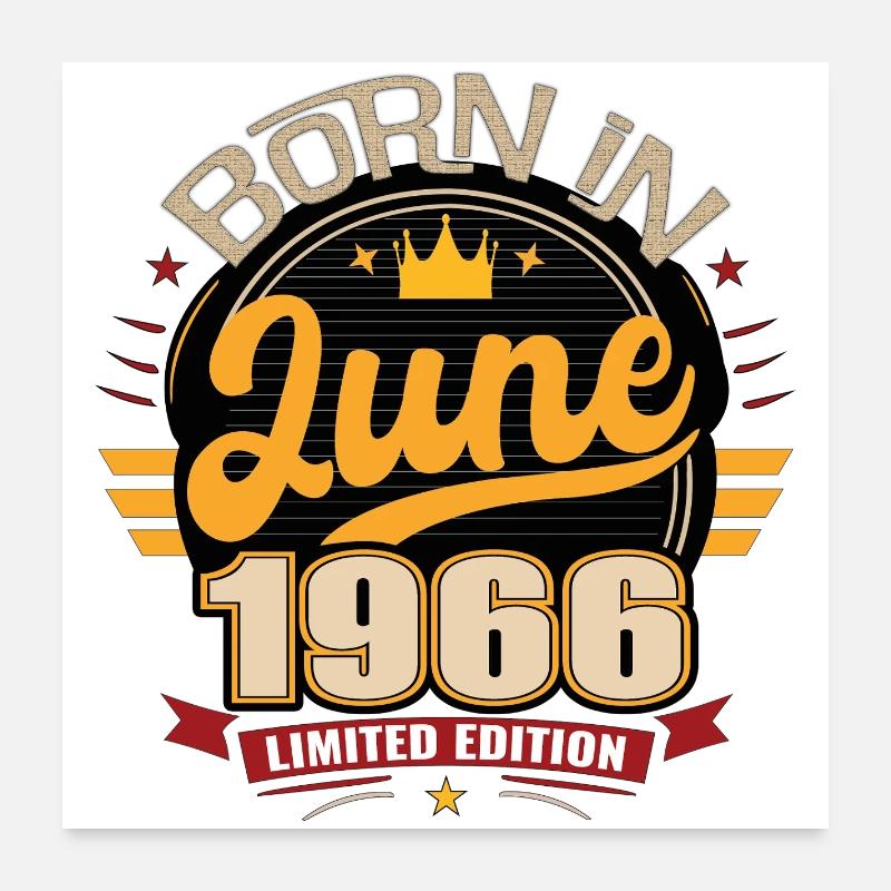 Born in June 1966 Poster 24" x 24" (60x60 cm)