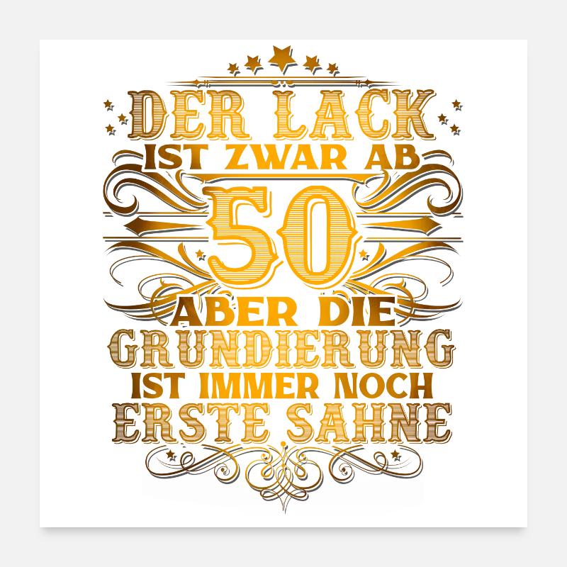 50. Geburtstag Lustiger Spruch Poster 60x60 cm