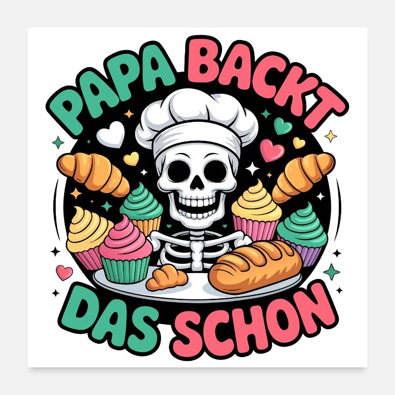 Papa Backt Das Schon Poster 60x60 cm