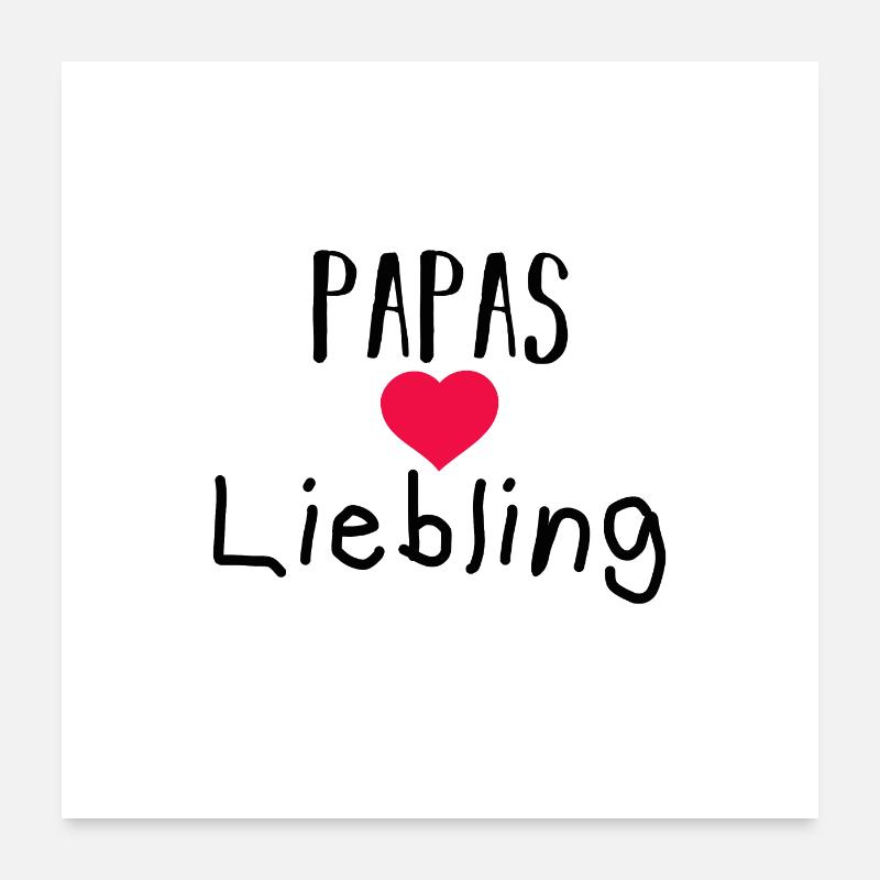 Papas Liebling Poster 60x60 cm
