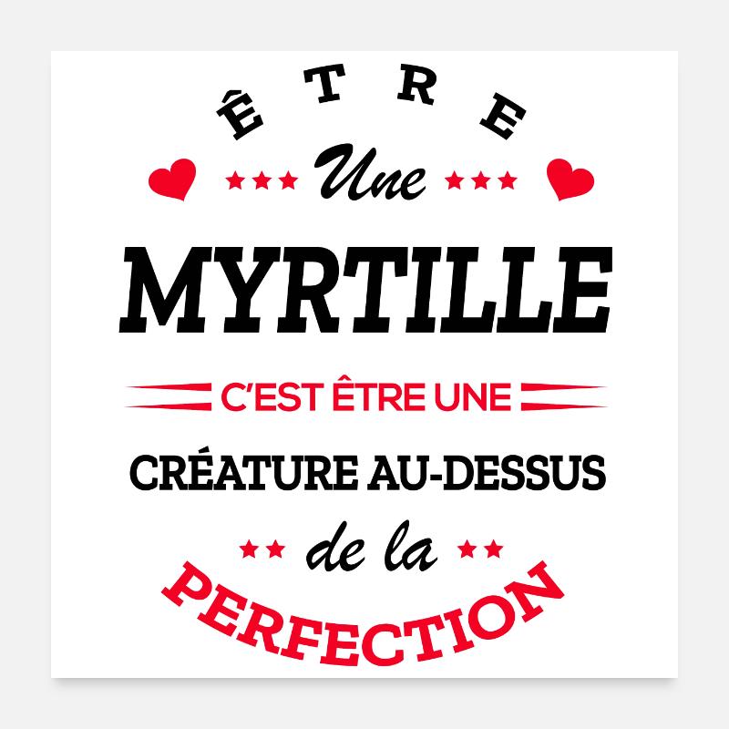 MYRTILLE PARFAITE - NOM MYRTILLE Poster 60 x 60 cm