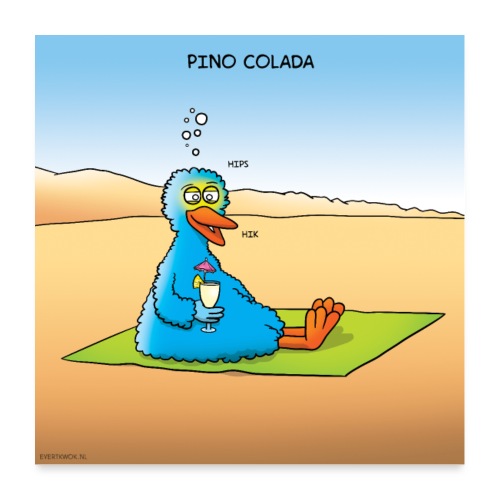 Evert Kwok cartoon 'Pino Colada' - Poster 60x60 cm