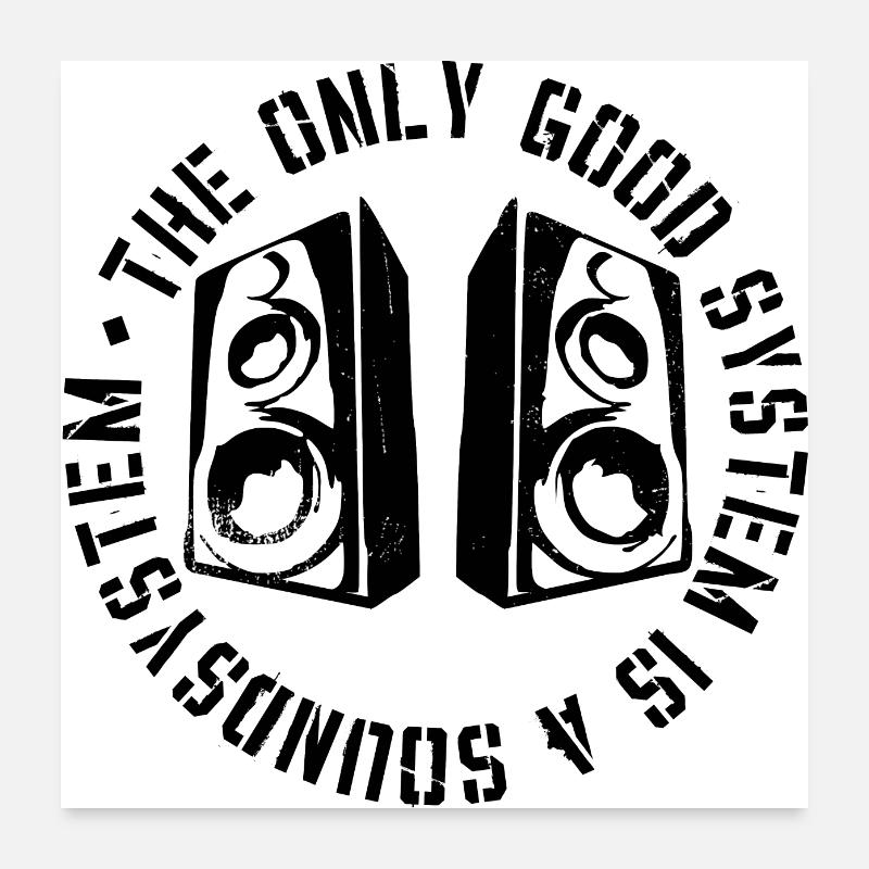 The Only Good System is a Soundsystem Poster 24" x 24" (60x60 cm)
