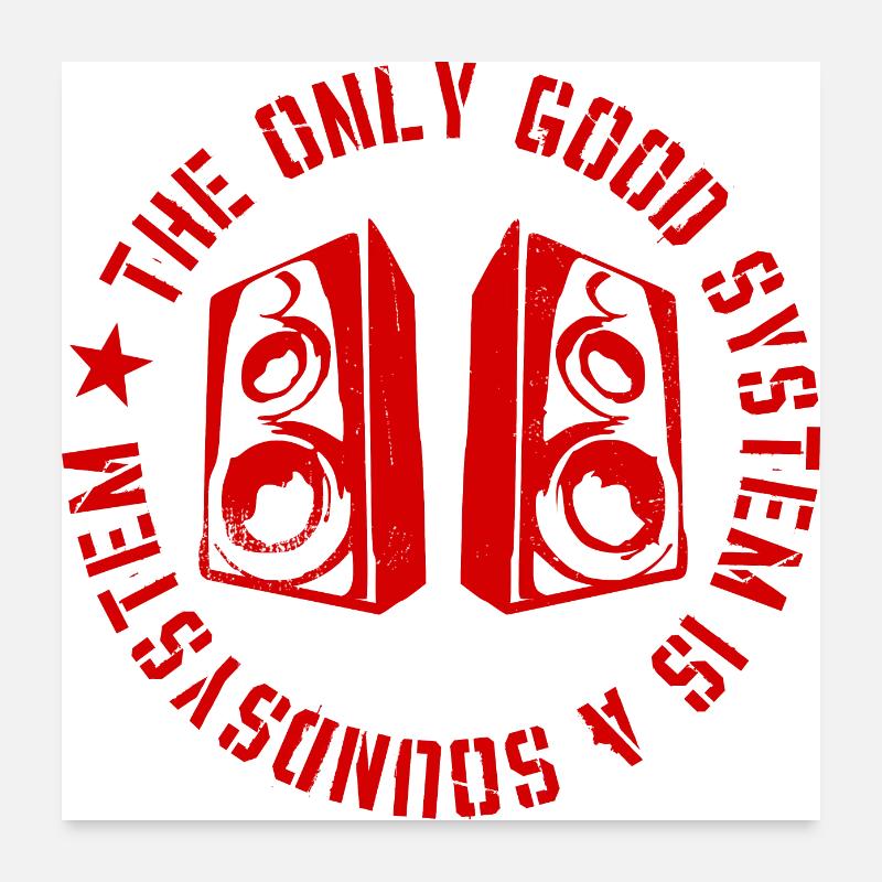 Le seul bon système est un soundsystem Poster 60 x 60 cm