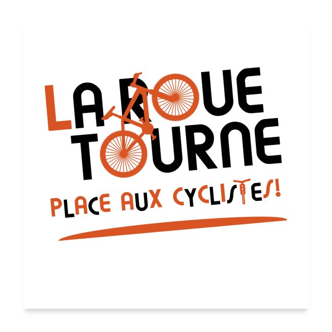 LA ROUE TOURNE, PLACE AUX CYCLISTES ! (vélo)