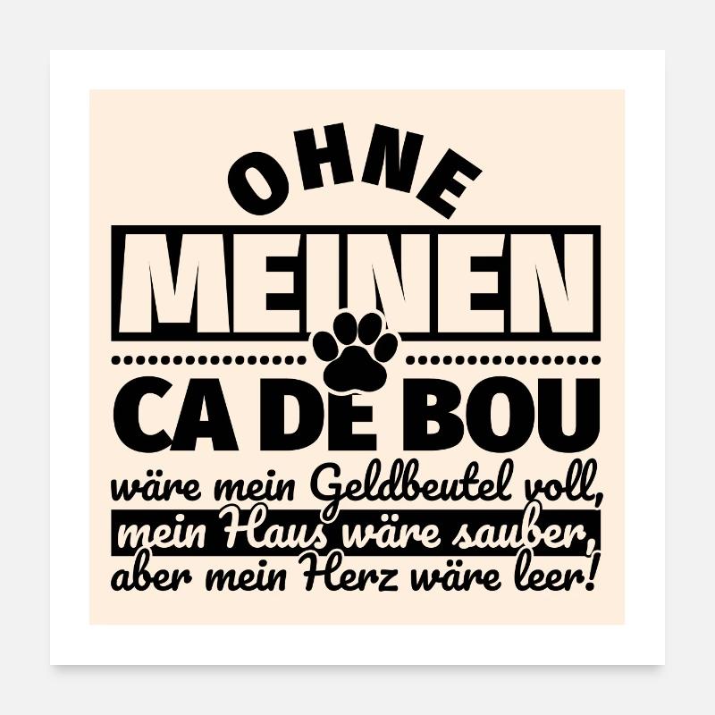 Ca de Bou lustiger Spruch Hunde Poster 60x60 cm
