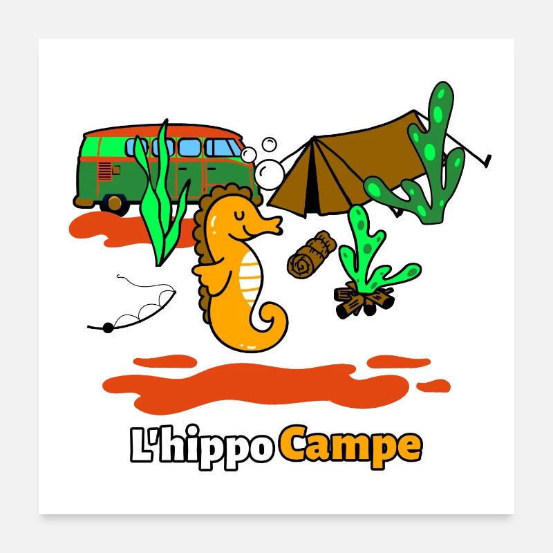 L'HIPPO CAMPE ! (camping, hippocampe) Poster 60 x 60 cm