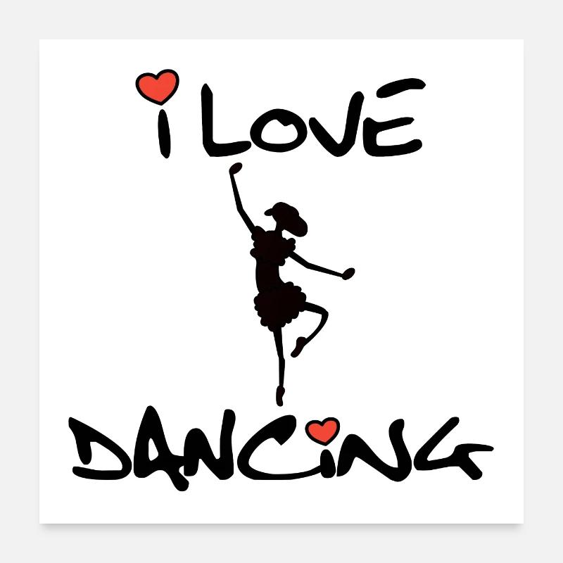 J’aime l’affiche de danse Poster 60 x 60 cm