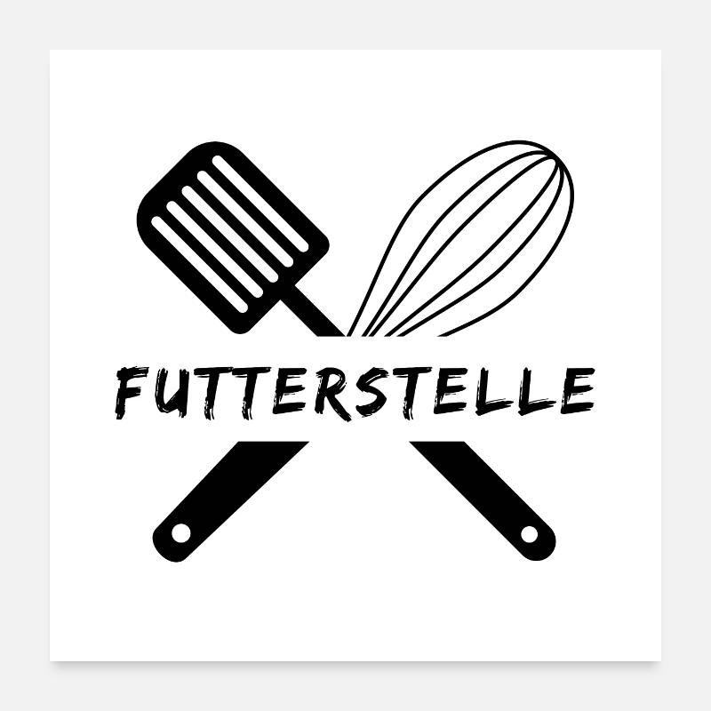 Futterstelle - Küche / Essen / Kochen Poster 60x60 cm