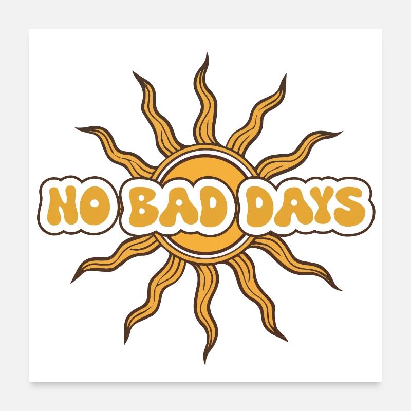 Ingen dårlige dage Poster 60x60 cm