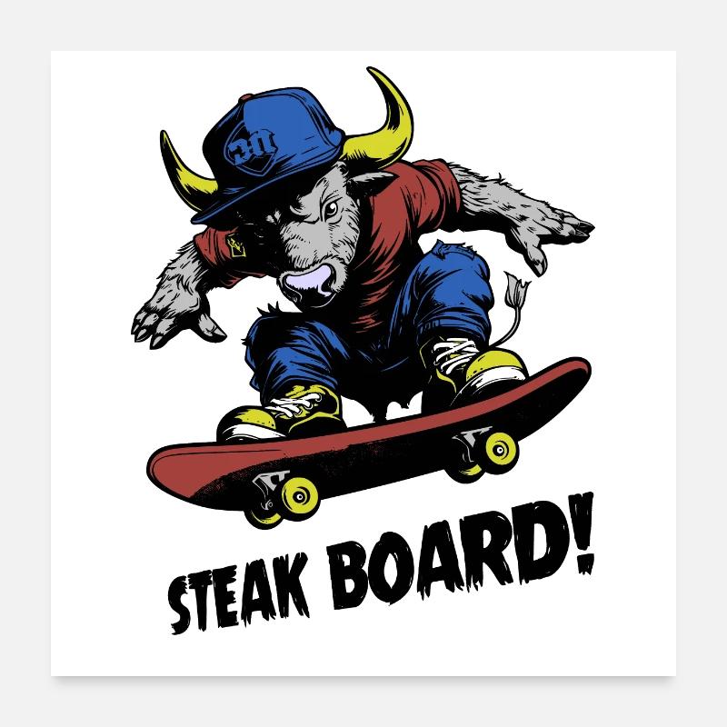 STEAK BOARD ! (skate) Poster 60 x 60 cm
