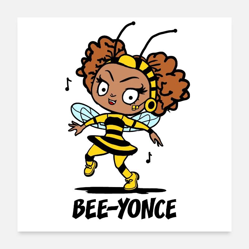 BEE-YONCE ! (chanteuse, abeille) Poster 60 x 60 cm