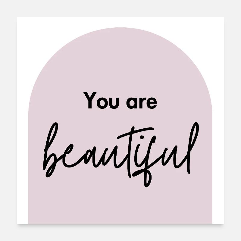 You are beautiful Poster 24" x 24" (60x60 cm)