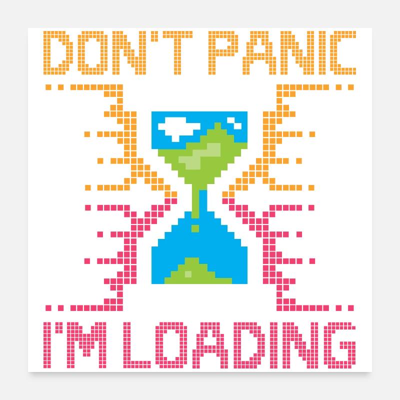 Don't Panic – Pixel Loading Sanduhr Poster 60x60 cm