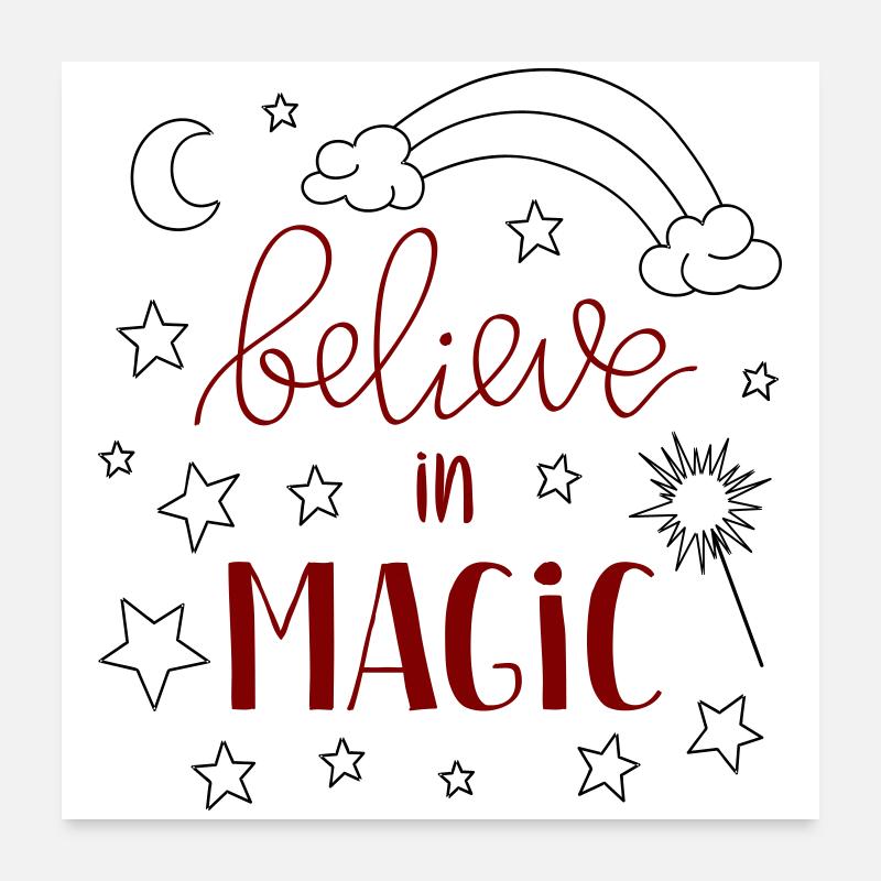 believe in Magic Poster 24" x 24" (60x60 cm)