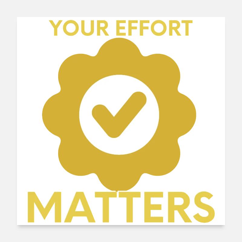 Your Effort Matters – Motivational Gold Check Mark Poster 24" x 24" (60x60 cm)