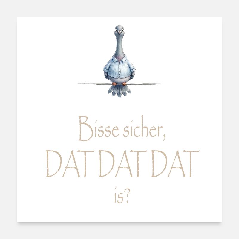 DAT DAT DAT Poster 60x60 cm