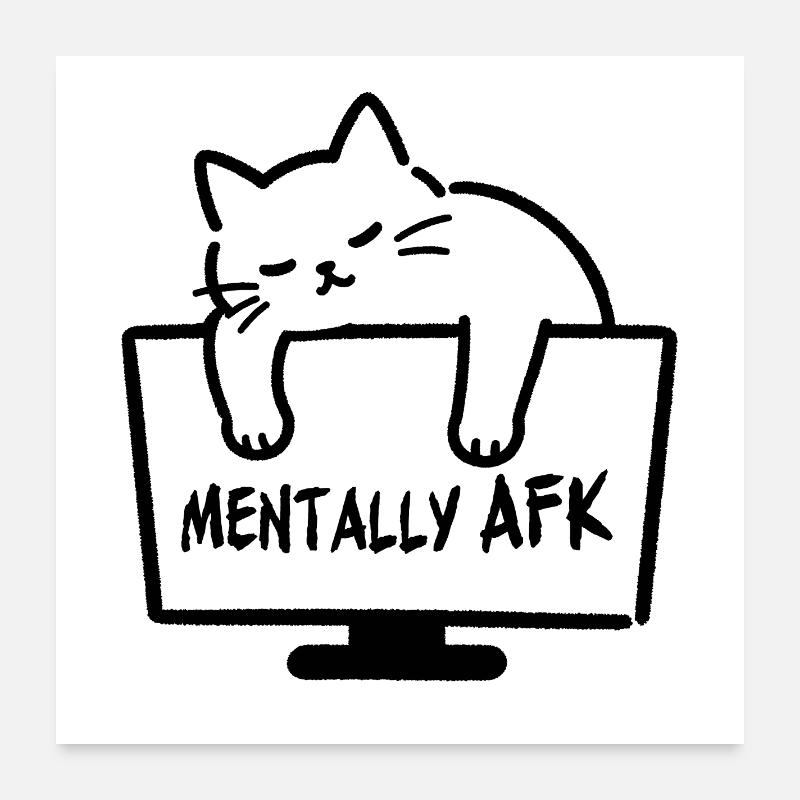 Chat mentally AFK Poster 60 x 60 cm