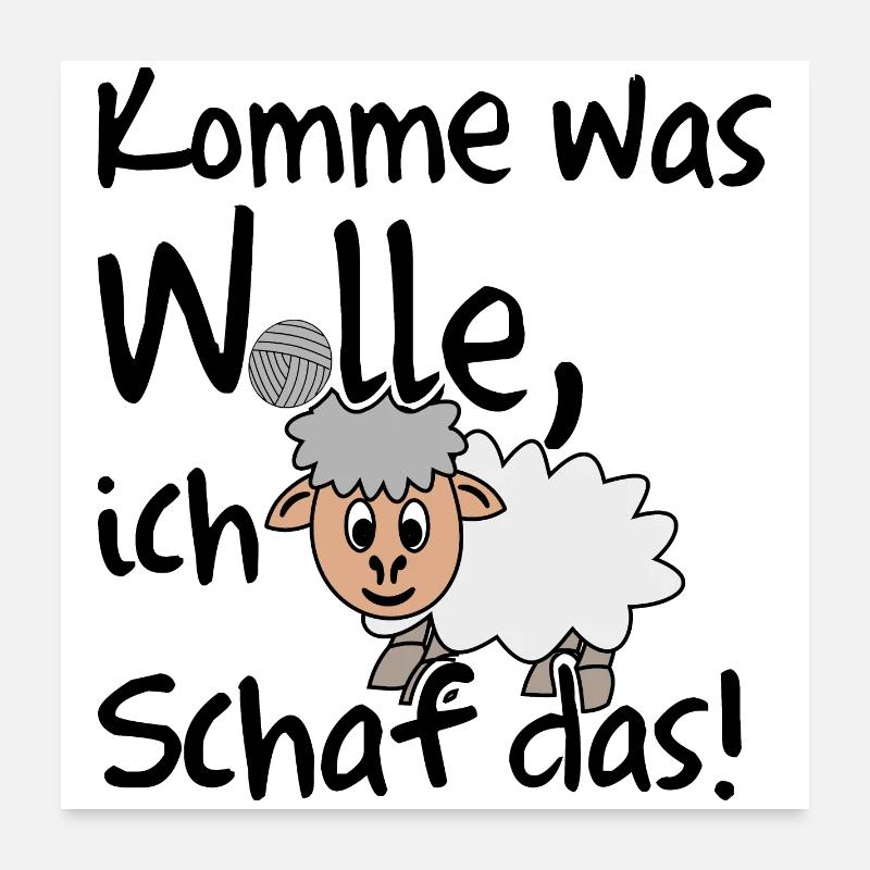 Komme was Wolle ich Schaf das. Lustiger Spruch Poster 60x60 cm